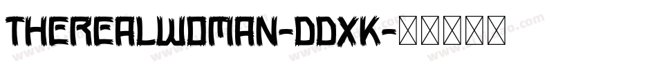 TheRealWoman-ddxK字体转换