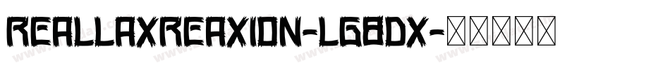 ReallaxReaxion-lg8dX字体转换