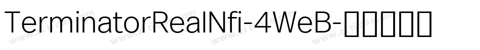 TerminatorRealNfi-4WeB字体转换