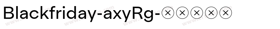 Blackfriday-axyRg字体转换