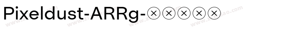 Pixeldust-ARRg字体转换