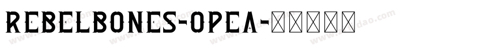 RebelBones-oPeA字体转换