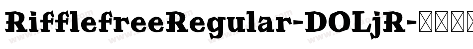 RifflefreeRegular-DOLjR字体转换