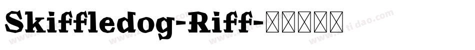 Skiffledog-Riff字体转换