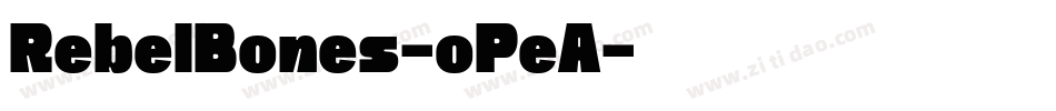 RebelBones-oPeA字体转换
