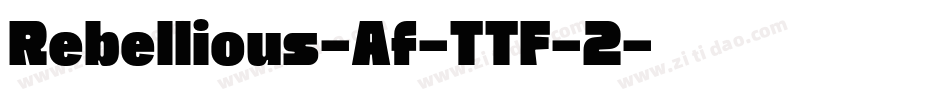 Rebellious-Af-TTF-2字体转换