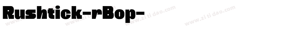 Rushtick-rBop字体转换