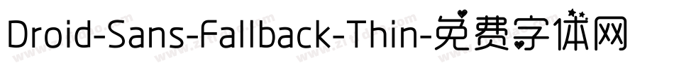 Droid-Sans-Fallback-Thin字体转换