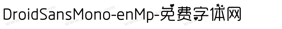 DroidSansMono-enMp字体转换