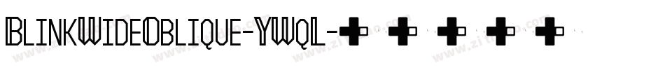 BlinkWideOblique-YWqL字体转换