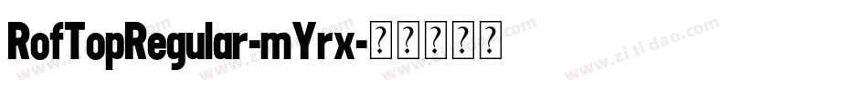 RofTopRegular-mYrx字体转换