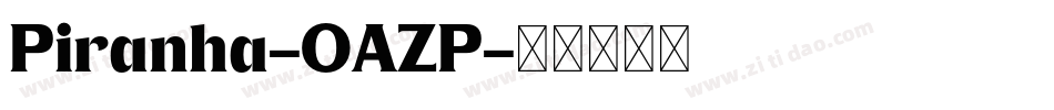 Piranha-OAZP字体转换