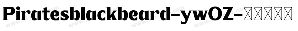 Piratesblackbeard-ywOZ字体转换