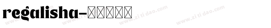 regalisha字体转换