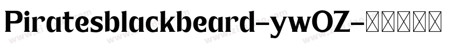 Piratesblackbeard-ywOZ字体转换
