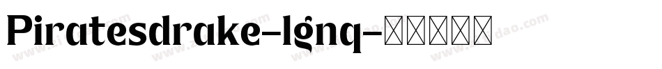 Piratesdrake-lgnq字体转换