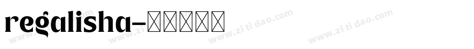 regalisha字体转换