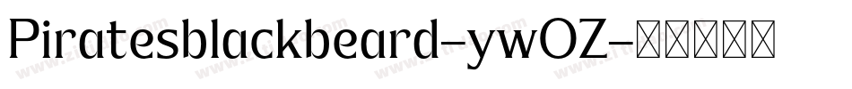 Piratesblackbeard-ywOZ字体转换