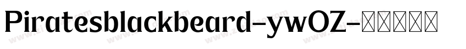 Piratesblackbeard-ywOZ字体转换