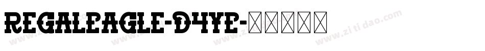 RegalEagle-D4yE字体转换
