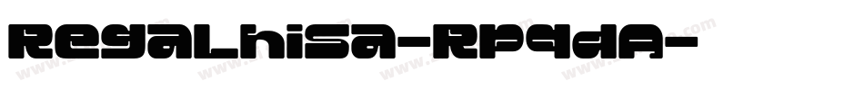Regalhisa-RpqdA字体转换