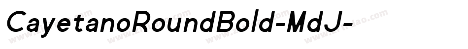 CayetanoRoundBold-MdJ字体转换