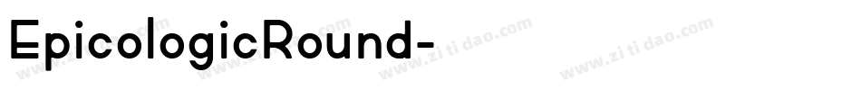 EpicologicRound字体转换