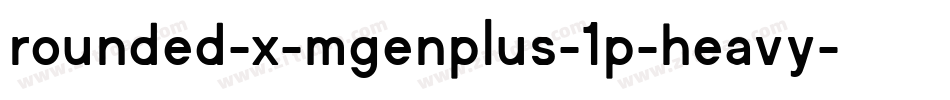 rounded-x-mgenplus-1p-heavy字体转换