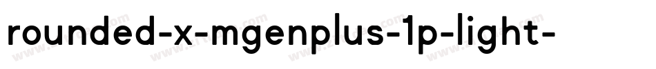 rounded-x-mgenplus-1p-light字体转换