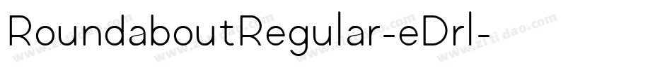 RoundaboutRegular-eDrl字体转换