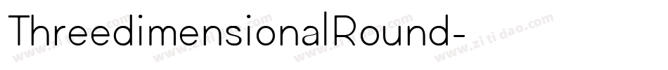 ThreedimensionalRound字体转换