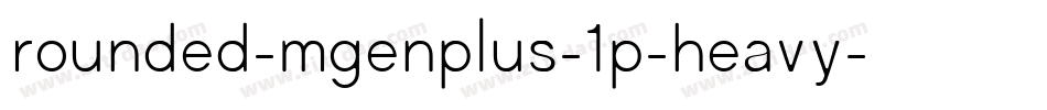 rounded-mgenplus-1p-heavy字体转换