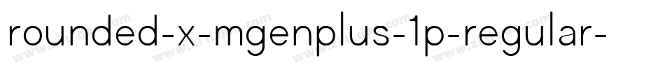 rounded-x-mgenplus-1p-regular字体转换