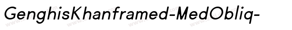 GenghisKhanframed-MedObliq字体转换