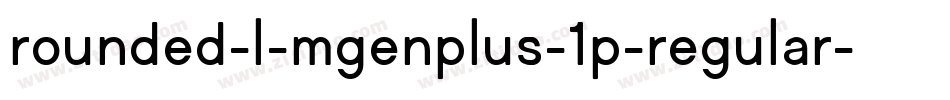 rounded-l-mgenplus-1p-regular字体转换