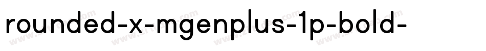 rounded-x-mgenplus-1p-bold字体转换