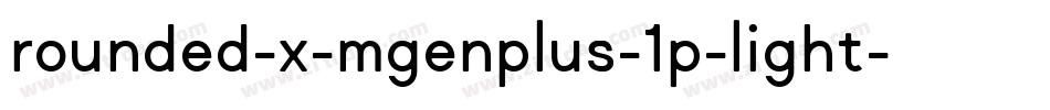 rounded-x-mgenplus-1p-light字体转换