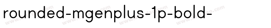 rounded-mgenplus-1p-bold字体转换