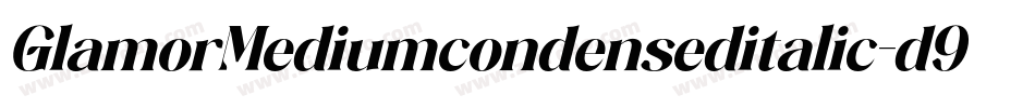 GlamorMediumcondenseditalic-d9xYR字体转换