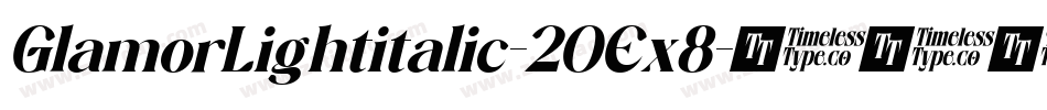GlamorLightitalic-2OEx8字体转换