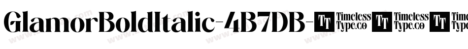 GlamorBoldItalic-4B7DB字体转换