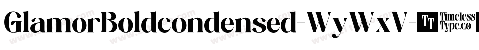 GlamorBoldcondensed-WyWxV字体转换