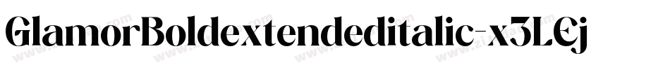 GlamorBoldextendeditalic-x3LEj字体转换