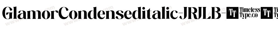 GlamorCondenseditalic-JRJLB字体转换