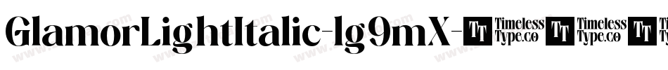 GlamorLightItalic-lg9mX字体转换