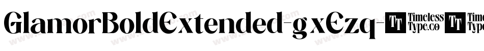 GlamorBoldExtended-gxEzq字体转换