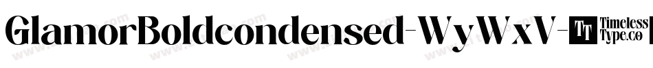 GlamorBoldcondensed-WyWxV字体转换