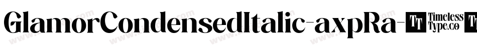 GlamorCondensedItalic-axpRa字体转换