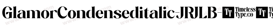 GlamorCondenseditalic-JRJLB字体转换