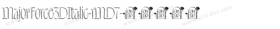 MajorForce3DItalic-rMD7字体转换